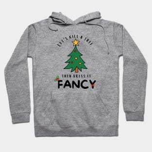 Funny Christmas Tree Quote Hoodie